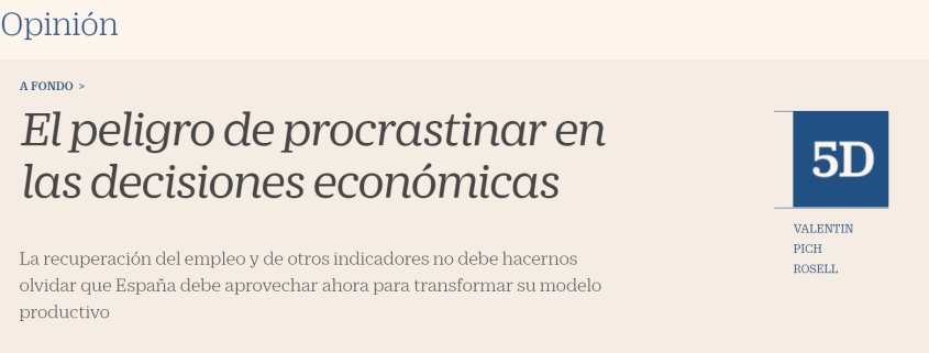 Captura del titular del artículo de Valentín Pich El peligro de procrastinar en las decisiones económicas.